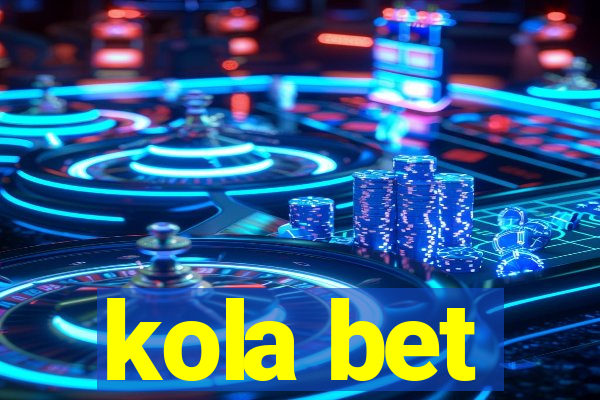 kola bet